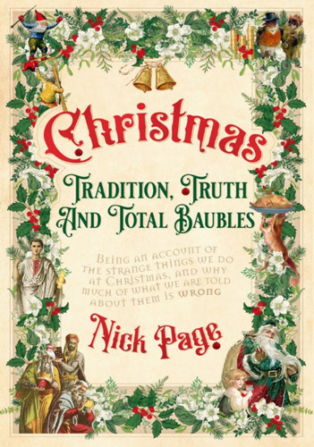 Christmas: Tradition, Truth and Total Baubles book cover by Nick Page