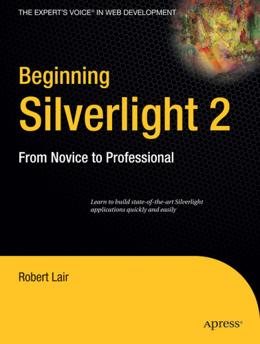 Beginning Silverlight 2: From Novice to Professional book cover by Robert Lair
