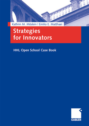 Strategies for Innovators: HHL Open School Case Book book cover by Kathrin M. Möslein, Emilio Matthaei