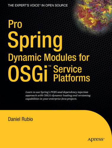 Pro Spring Dynamic Modules for OSGi Service Platforms book cover by Daniel Rubio
