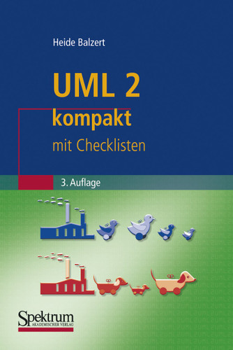 UML 2 kompakt: mit Checklisten (IT kompakt) book cover by Heide Balzert