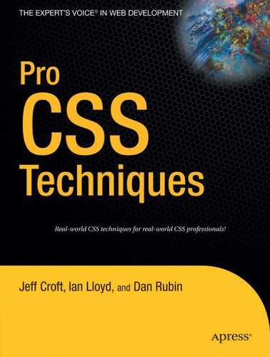 Pro CSS Techniques book cover by Dan Rubin, Ian Lloyd, Jeffrey Croft