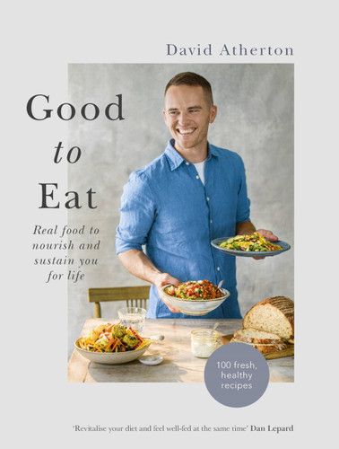 Good to Eat: Feel Good Food to Energize You for Life book cover by David Atherton