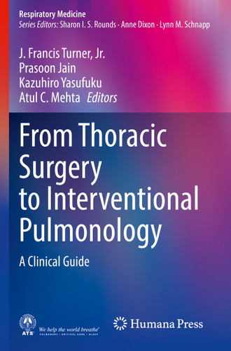 From Thoracic Surgery to Interventional Pulmonology: A Clinical Guide (Respiratory Medicine) book cover by 