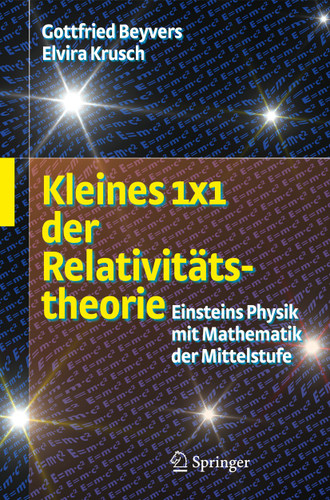 Kleines 1x1 der Relativitätstheorie: Einsteins Physik mit Mathematik der Mittelstufe book cover by Gottfried Beyvers, Elvira Rosenbaum