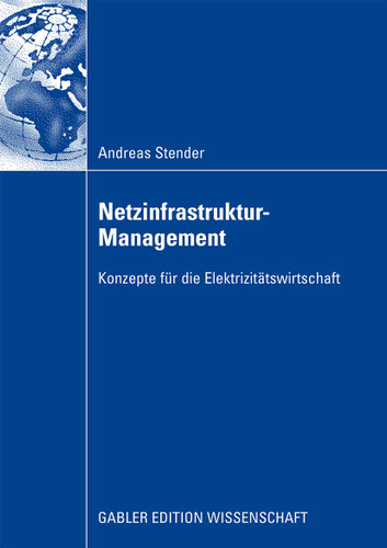 Netzinfrastruktur-Management: Konzepte für die Elektrizitätswirtschaft book cover by Andreas Stender