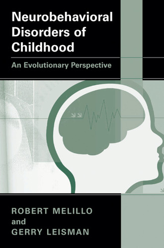 Neurobehavioral Disorders of Childhood: An Evolutionary Perspective book cover by Robert Melillo, Gerry Leisman