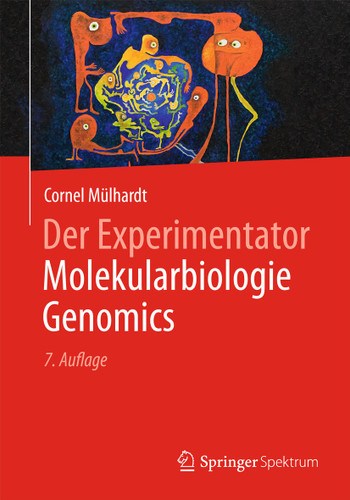 Der Experimentator Molekularbiologie / Genomics (Experimentator) book cover by Cornel Mülhardt