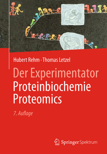 Der Experimentator: Proteinbiochemie/Proteomics (Experimentator) book cover by Hubert Rehm, Thomas Letzel