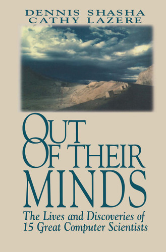 Out of their Minds: The Lives and Discoveries of 15 Great Computer Scientists book cover by Dennis Shasha, Cathy Lazere