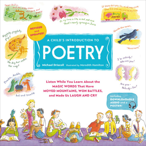 A Child's Introduction to Poetry (Revised and Updated): Listen While You Learn About the Magic Words That Have Moved Mountains, Won Battles, and Made Us Laugh and Cry (A Child's Introduction Series) book cover by Michael Driscoll