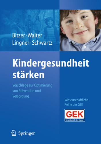 Kindergesundheit stärken: Vorschläge zur Optimierung von Prävention und Versorgung book cover by 