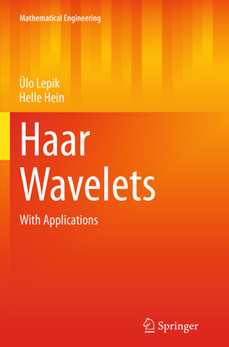 Haar Wavelets: With Applications (Mathematical Engineering) book cover by Ülo Lepik, Helle Hein