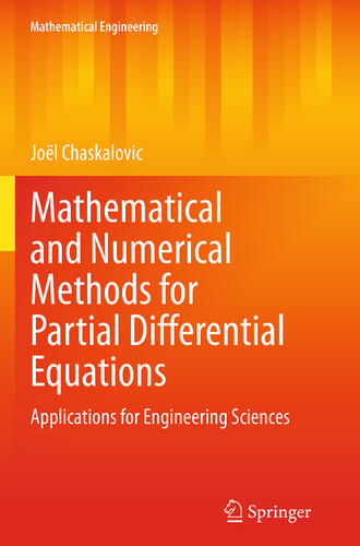 Mathematical and Numerical Methods for Partial Differential Equations: Applications for Engineering Sciences (Mathematical Engineering) book cover by Joël Chaskalovic