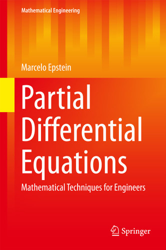Partial Differential Equations: Mathematical Techniques for Engineers (Mathematical Engineering) book cover by Marcelo Epstein