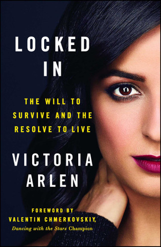 Locked In: The Will to Survive and the Resolve to Live book cover by Victoria Arlen
