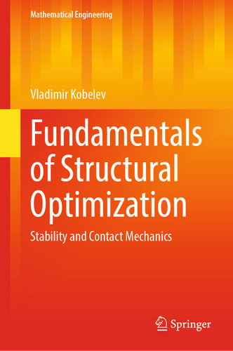 Fundamentals of Structural Optimization: Stability and Contact Mechanics (Mathematical Engineering) book cover by Vladimir Kobelev