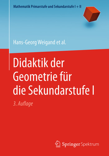 Didaktik der Geometrie für die Sekundarstufe I (Mathematik Primarstufe und Sekundarstufe I + II) book cover by Hans-Georg Weigand, Andreas Filler, Reinhard Hölzl, Sebastian Kuntze, Matthias Ludwig, Jürgen Roth, Barbara Schmidt-Thieme, Gerald Wittmann