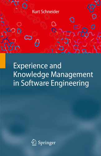 Experience and Knowledge Management in Software Engineering book cover by Kurt Schneider