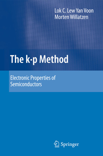 The k p Method: Electronic Properties of Semiconductors book cover by Lok C. Lew Yan Voon, Morten Willatzen