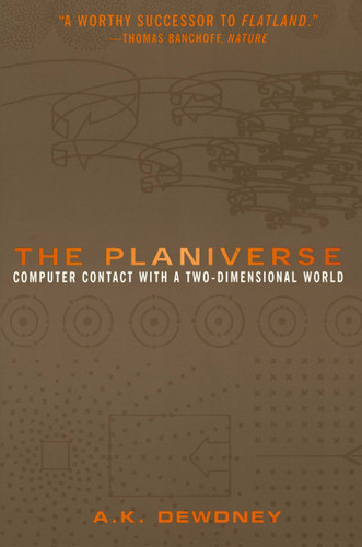 The Planiverse: Computer Contact with a Two-Dimensional World book cover by A.K. Dewdney