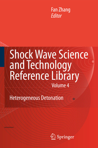 Shock Wave Science and Technology Reference Library, Vol.4: Heterogeneous Detonation (Shock Wave Science and Technology Reference Library #4) book cover by 
