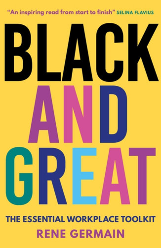 Black and Great: The Careers Manifesto book cover by Rene Germain