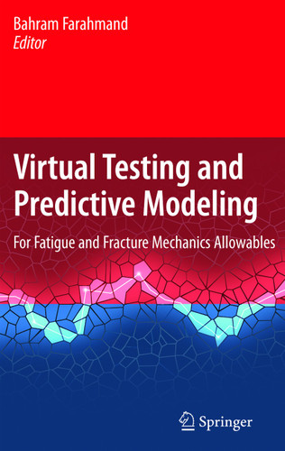 Virtual Testing and Predictive Modeling: For Fatigue and Fracture Mechanics Allowables book cover by 