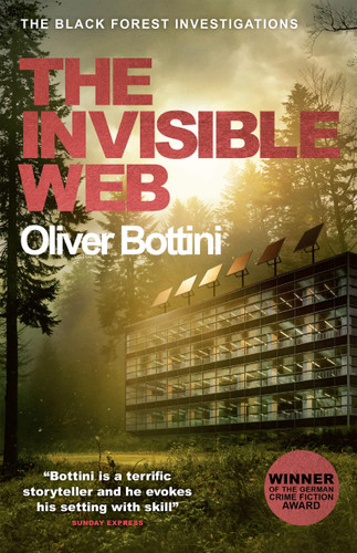 The Invisible Web: A Black Forest Investigation V (The Black Forest Investigations) book cover by Oliver Bottini