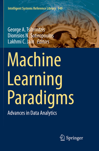 Machine Learning Paradigms: Advances in Data Analytics (Intelligent Systems Reference Library #149) book cover by 