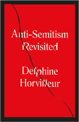 Anti-Semitism Revisited: How the Rabbis Made Sense of Hatred book cover by Delphine Horvilleur