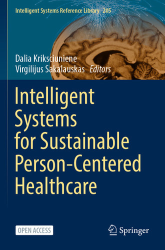 Intelligent Systems for Sustainable Person-Centered Healthcare (Intelligent Systems Reference Library #205) book cover by 