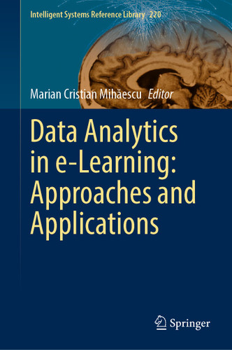 Data Analytics in e-Learning: Approaches and Applications (Intelligent Systems Reference Library #220) book cover by 