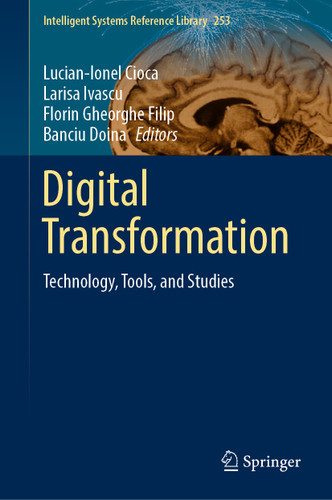 Digital Transformation: Technology, Tools, and Studies (Intelligent Systems Reference Library #253) book cover by 