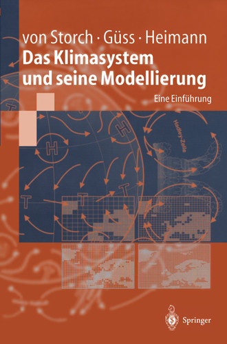 Das Klimasystem und seine Modellierung: Eine Einführung book cover by Hans von Storch, Stefan Güss, Martin Heimann