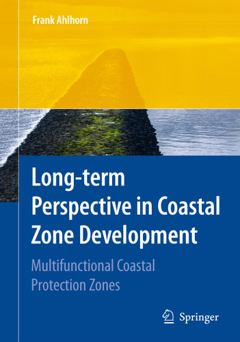 Long-term Perspective in Coastal Zone Development: Multifunctional Coastal Protection Zones book cover by Frank Ahlhorn