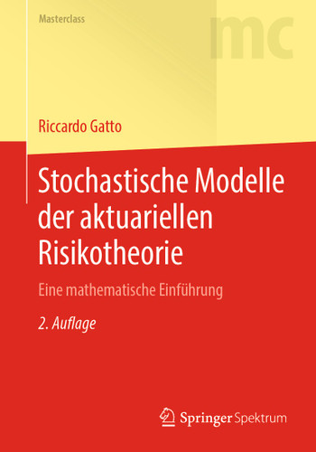 Stochastische Modelle der aktuariellen Risikotheorie: Eine mathematische Einführung (Masterclass) book cover by Riccardo Gatto
