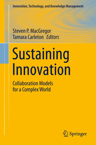 Sustaining Innovation: Collaboration Models for a Complex World (Innovation, Technology, and Knowledge Management) book cover by 