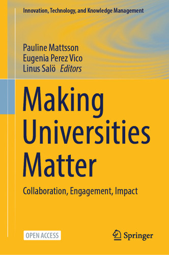Making Universities Matter: Collaboration, Engagement, Impact (Innovation, Technology, and Knowledge Management) book cover by 