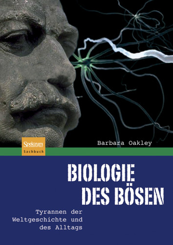 Biologie des Bösen: Tyrannen der Weltgeschichte und des Alltags book cover by Barbara Oakley