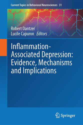 Inflammation-Associated Depression: Evidence, Mechanisms and Implications (Current Topics in Behavioral Neurosciences #31) book cover by 