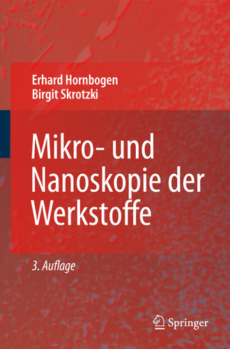 Mikro- und Nanoskopie der Werkstoffe book cover by Erhard Hornbogen, Birgit Skrotzki