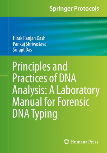 Principles and Practices of DNA Analysis: A Laboratory Manual for Forensic DNA Typing (Springer Protocols Handbooks) book cover by Hirak Ranjan Dash, Pankaj Shrivastava, Surajit Das