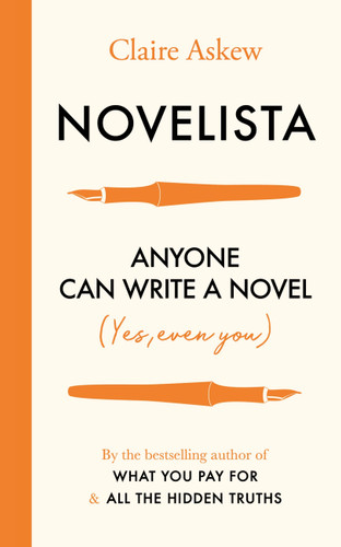 Novelista: Anyone can write a novel. Yes, even you. book cover by Claire Askew
