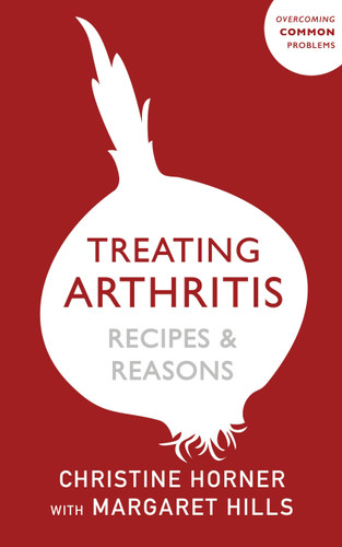 Treating Arthritis Diet Book: Recipes and Reasons: Overcoming Common Problems book cover by Margaret Hills