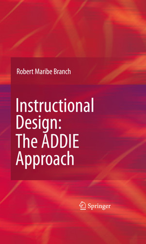 Instructional Design: The ADDIE Approach book cover by Robert Maribe Branch