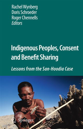 Indigenous Peoples, Consent and Benefit Sharing: Lessons from the San-Hoodia Case book cover by 
