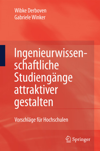 Ingenieurwissenschaftliche Studiengänge attraktiver gestalten: Vorschläge für Hochschulen book cover by Wibke Derboven, Gabriele Winker