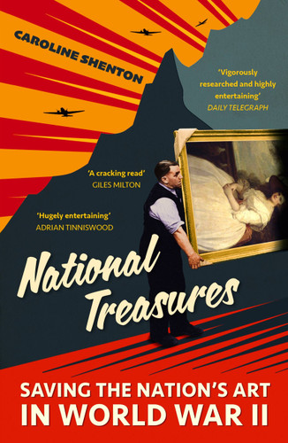 National Treasures: Saving The Nation's Art in World War II book cover by Caroline Shenton