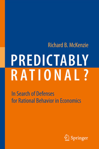 Predictably Rational?: In Search of Defenses for Rational Behavior in Economics book cover by Richard B. McKenzie